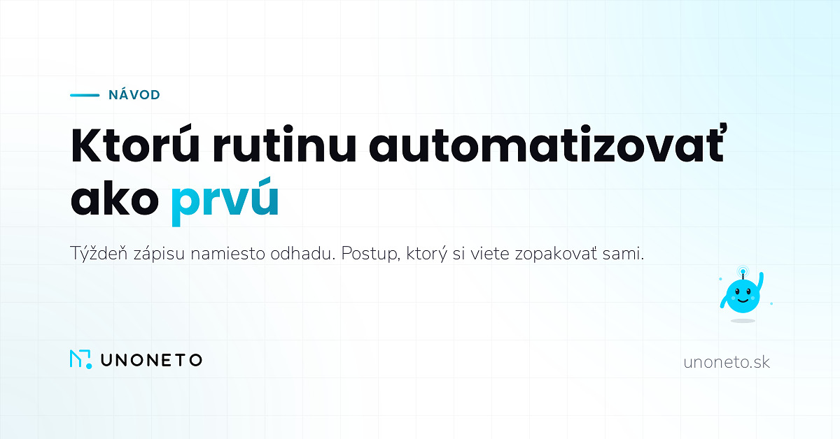 Ktorú rutinu automatizovať ako prvú